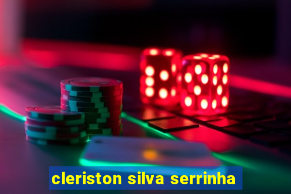 cleriston silva serrinha